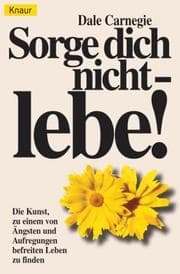 Sorge dich nicht, lebe